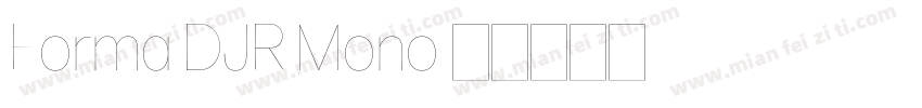 Forma DJR Mono字体转换